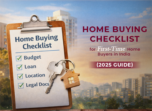 home-buying-checklist-for-first-time-buyers-in-india-2025, khinvasara realty